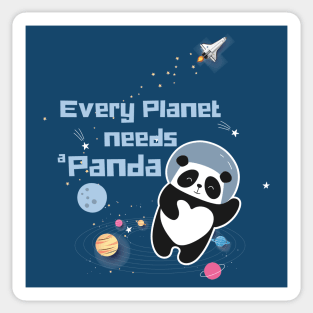 Every planet needs a panda astronaut panda Sticker